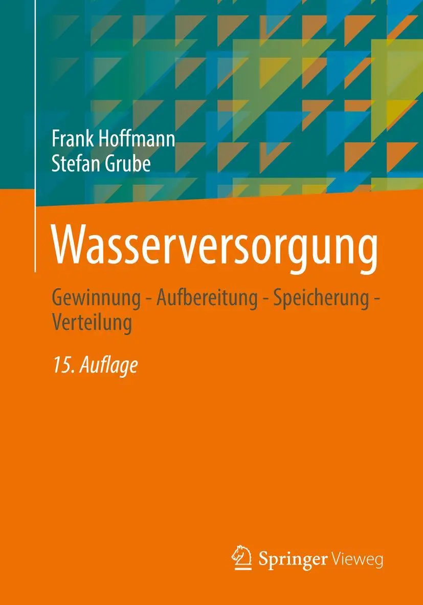 Cover: 9783658370480 | Wasserversorgung | Gewinnung - Aufbereitung - Speicherung - Verteilung Cover: 9783658370480 | Wasserversorgung | Gewinnung - Aufbereitung - Speicherung - Verteilung