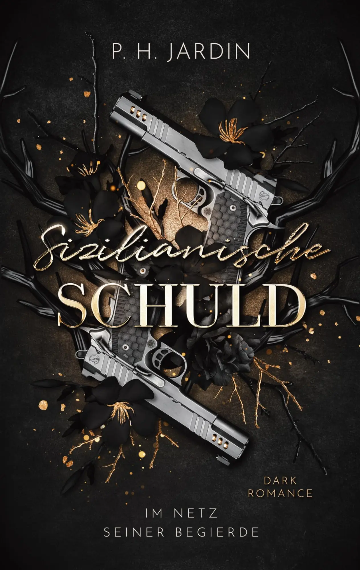 Cover: 9783695140480 | Sizilianische Schuld | Im Netz seiner Begierde | P. H. Jardin | Buch