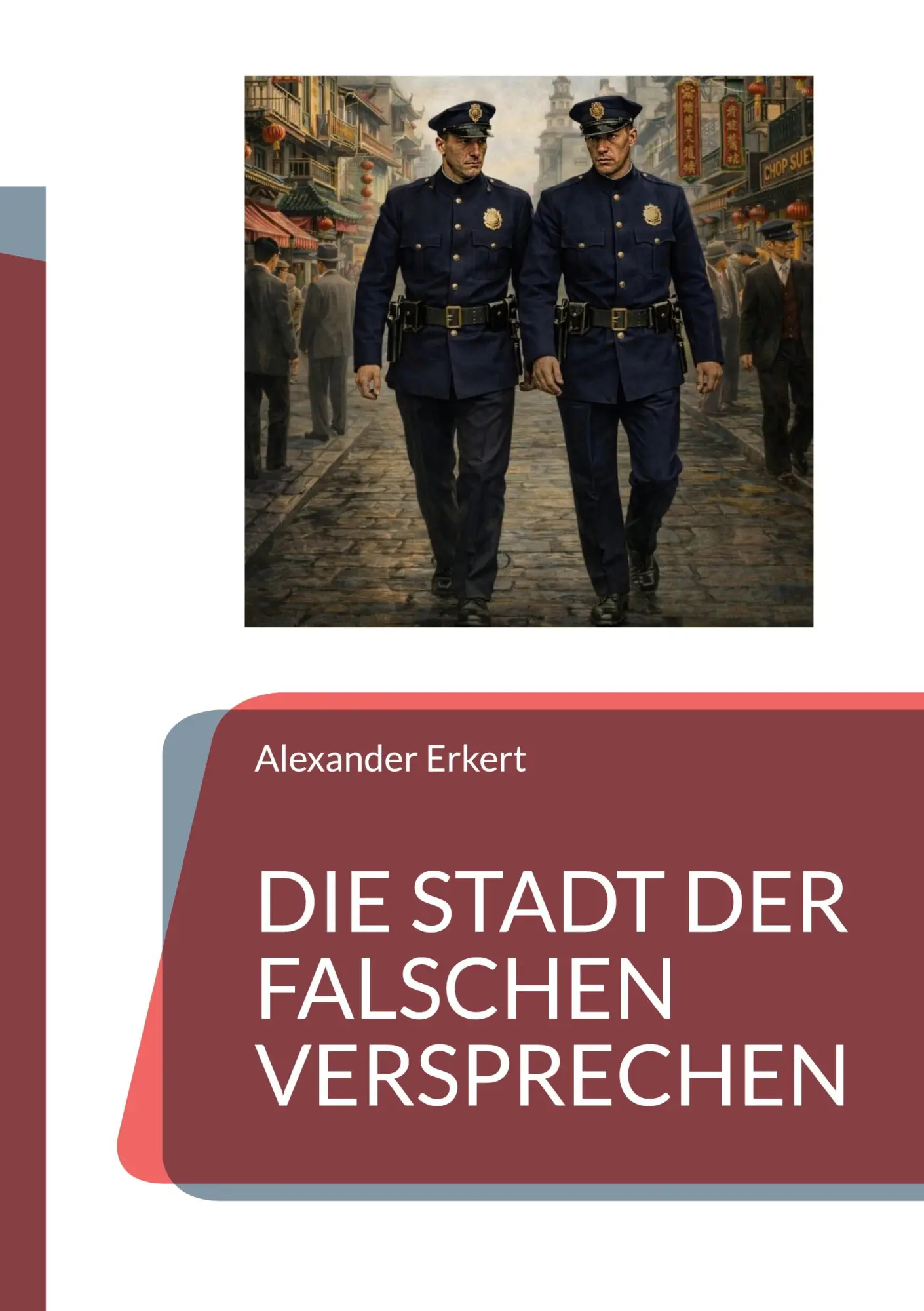 Cover: 9783696370480 | Die Stadt der falschen Versprechen | Alexander Erkert | Taschenbuch
