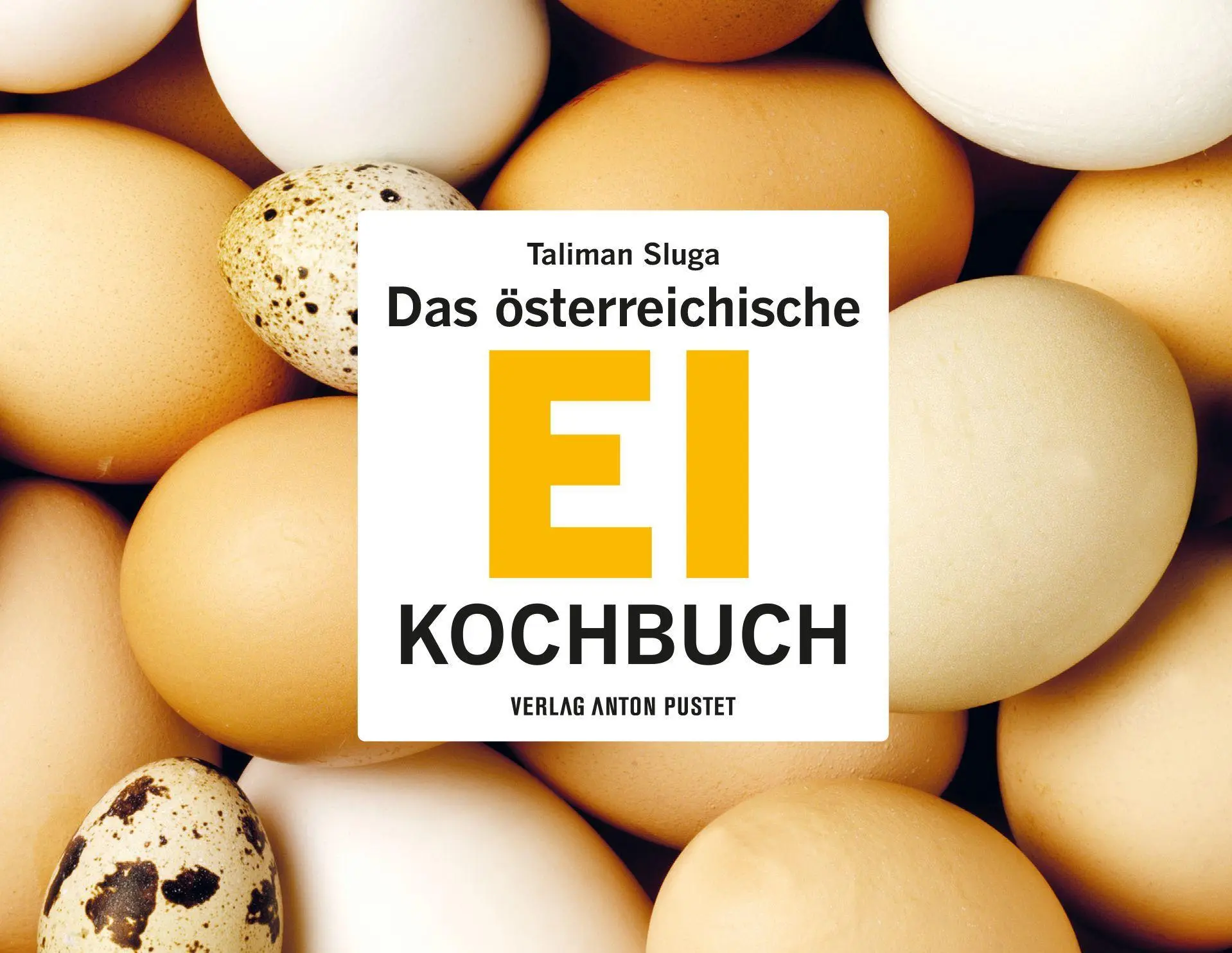 Cover: 9783702510480 | Das österreichische Ei-Kochbuch | Taliman Sluga | Buch | 224 S. | 2022