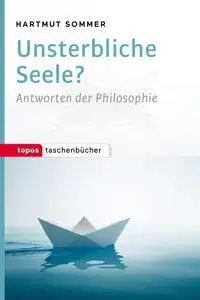 Cover: 9783836710480 | Unsterbliche Seele? | Hartmut Sommer | Taschenbuch | 158 S. | Deutsch