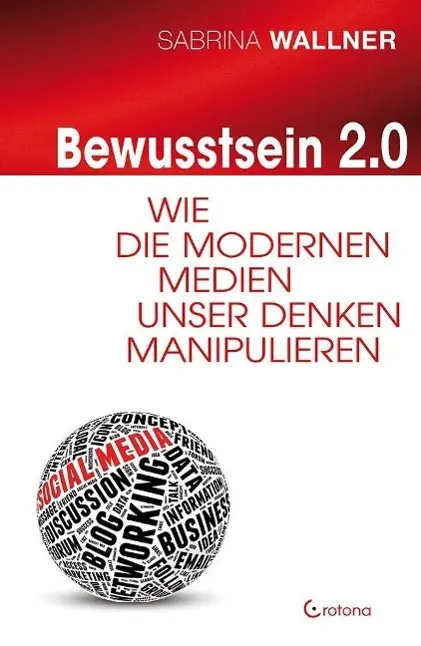 Cover: 9783861910480 | Bewusstsein 2.0 | Wie die modernen Medien unser Denken manipulieren