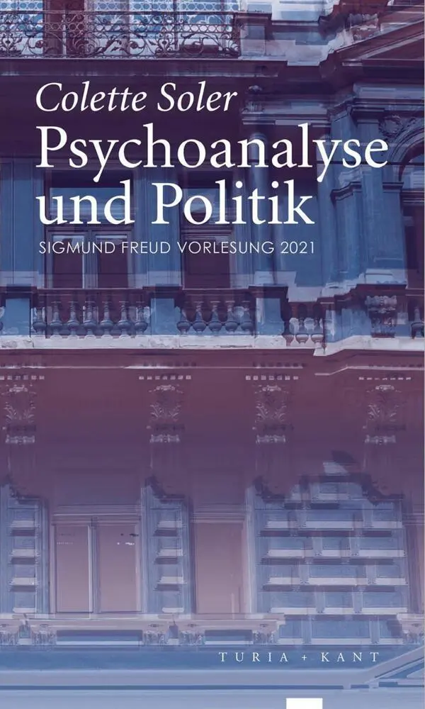 Cover: 9783985140480 | Psychoanalyse und Politik | Colette Soler | Taschenbuch | 74 S. | 2022