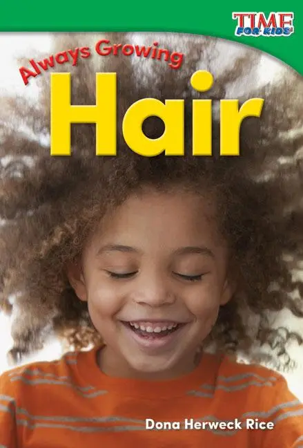Cover: 9781493820580 | Always Growing: Hair | Dona Herweck Rice | Taschenbuch | Englisch