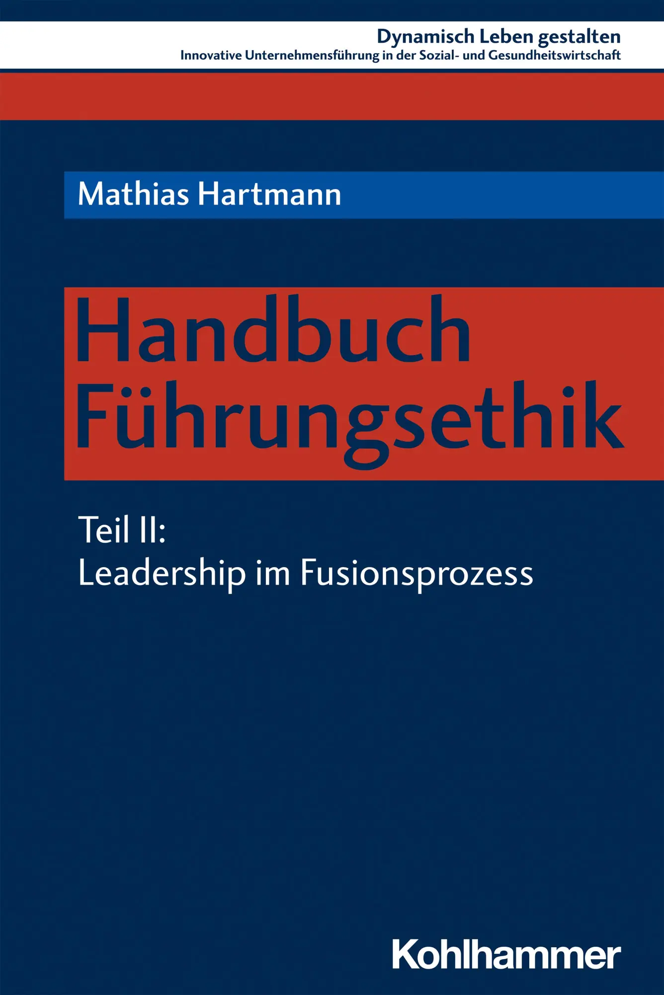 Cover: 9783170400580 | Handbuch Führungsethik 2 | Mathias Hartmann | Taschenbuch | 98 S.