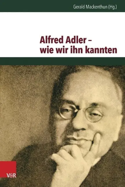 Cover: 9783525460580 | Alfred Adler - wie wir ihn kannten | Gerald Mackenthun | Taschenbuch
