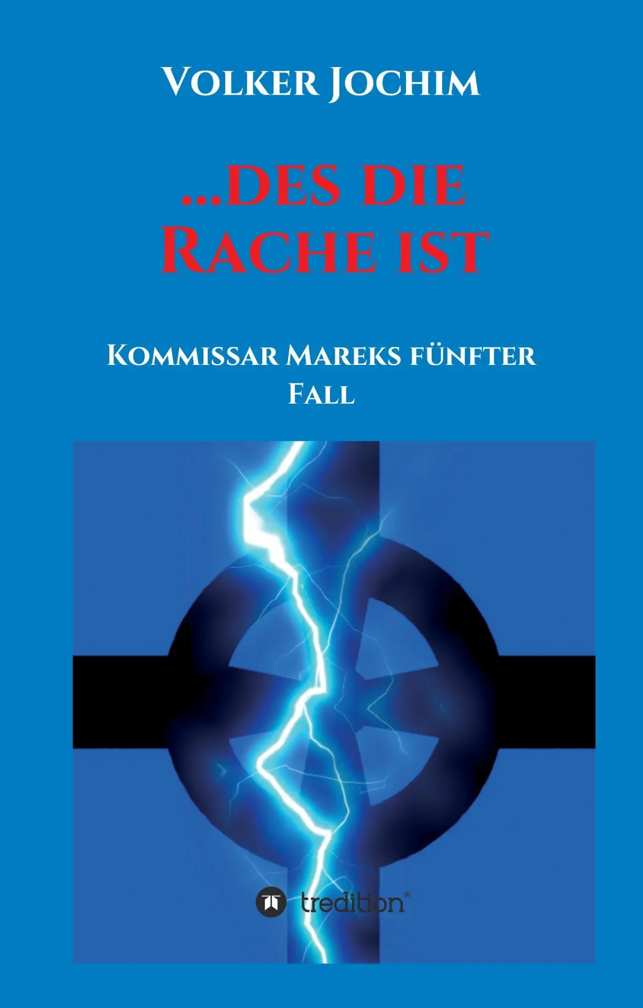 Cover: 9783734590580 | ...des die Rache ist | Kommissar Mareks fünfter Fall | Volker Jochim