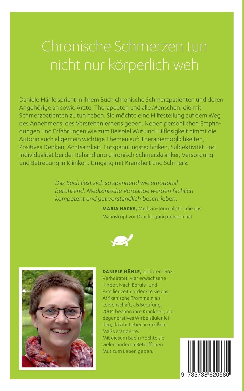 Rückseite: 9783738620580 | Es ist, wie es ist | Mein Leben mit dem Schmerz | Daniele Hänle | Buch