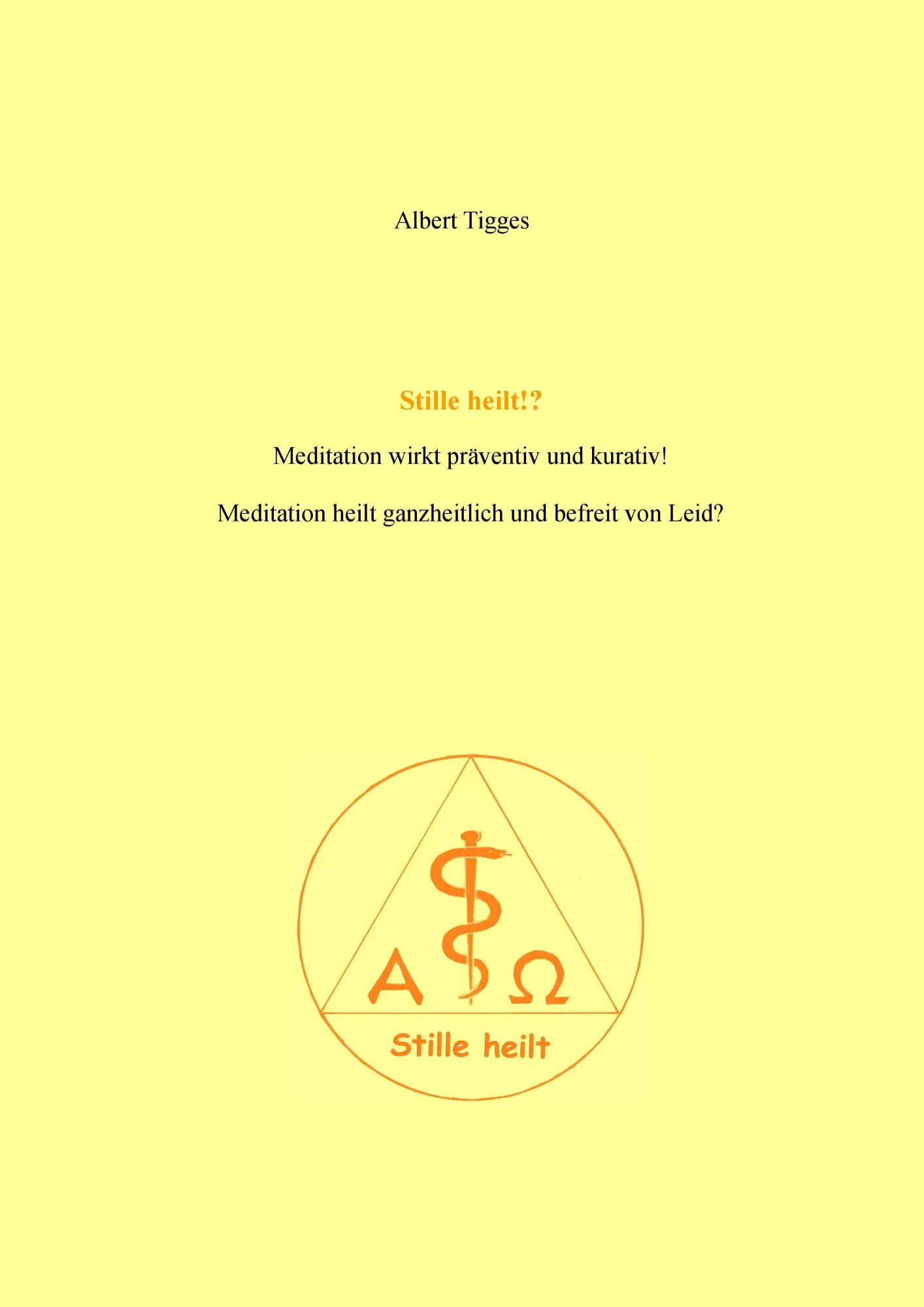 Cover: 9783842330580 | Stille heilt!? | Albert Tigges | Taschenbuch | 48 S. | Deutsch | 2016
