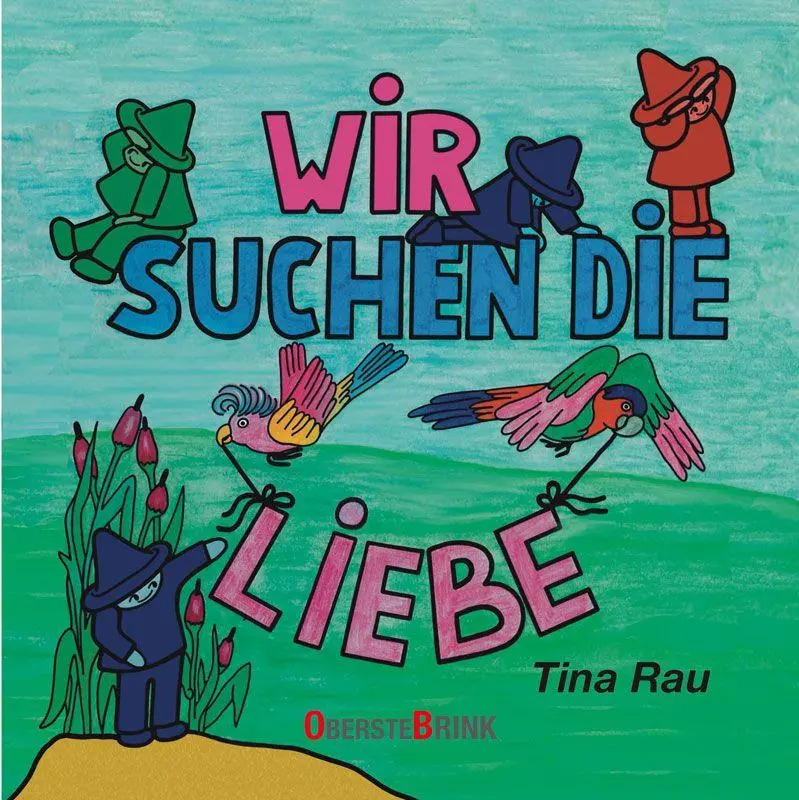 Cover: 9783963040580 | Wir suchen die Liebe | Ein Vorlesebuch über Emotionen und Selbstliebe