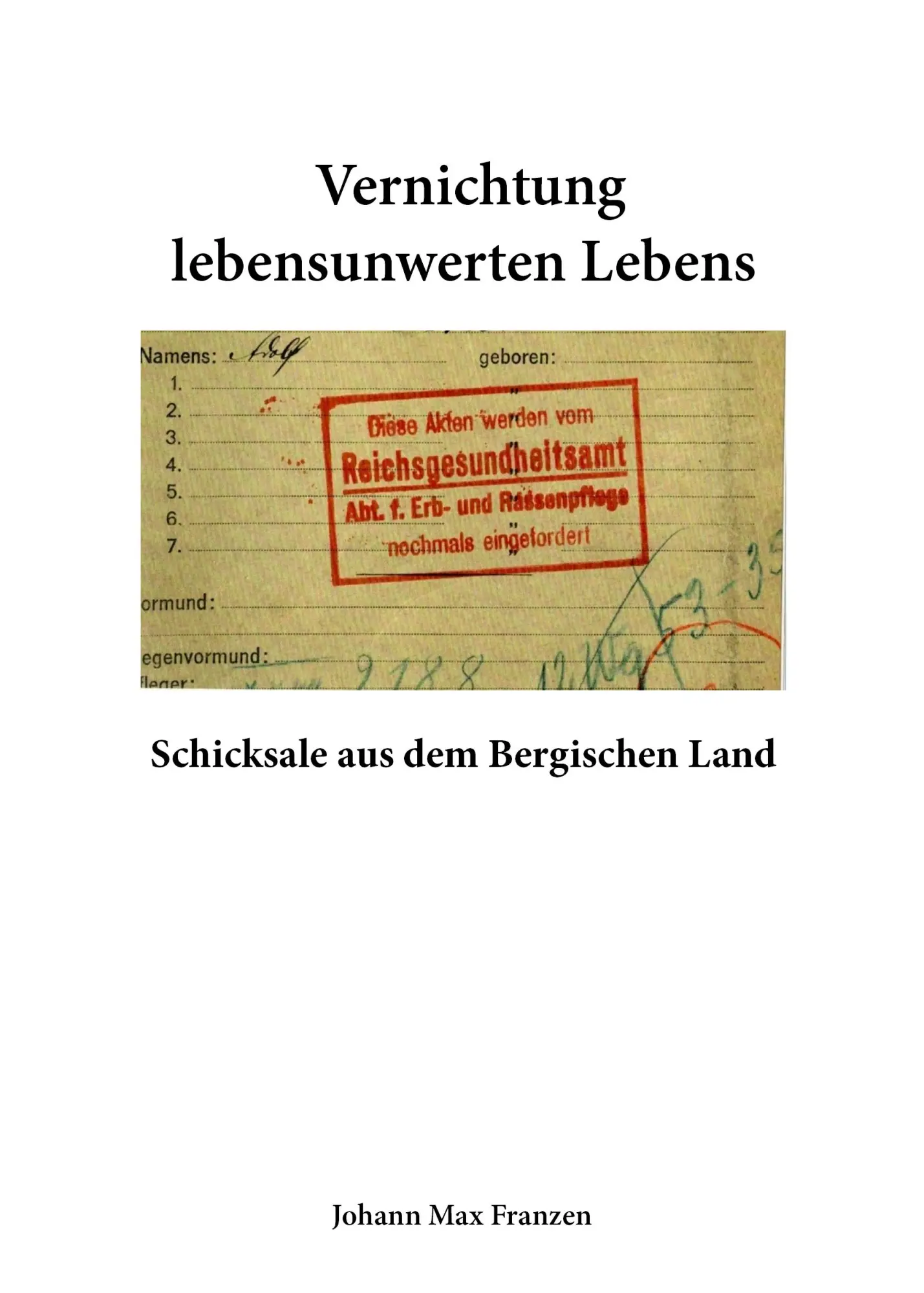 Cover: 9783968470580 | Vernichtung lebensunwerten Lebens | Schicksale aus dem Bergischen Land