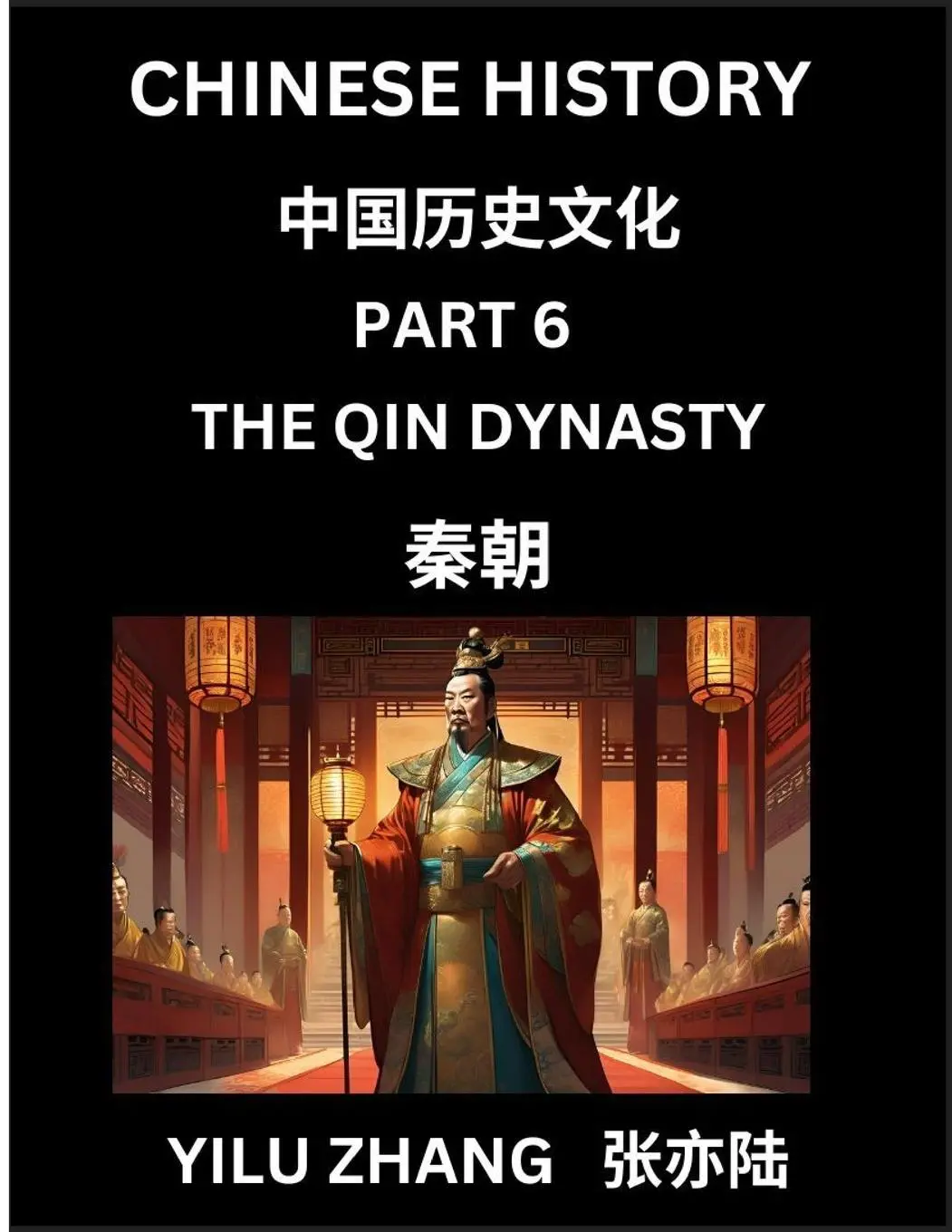 Cover: 9798895840580 | Chinese History (Part 6) - Qin Dynasty, Guide to Self-Learn, Easy...