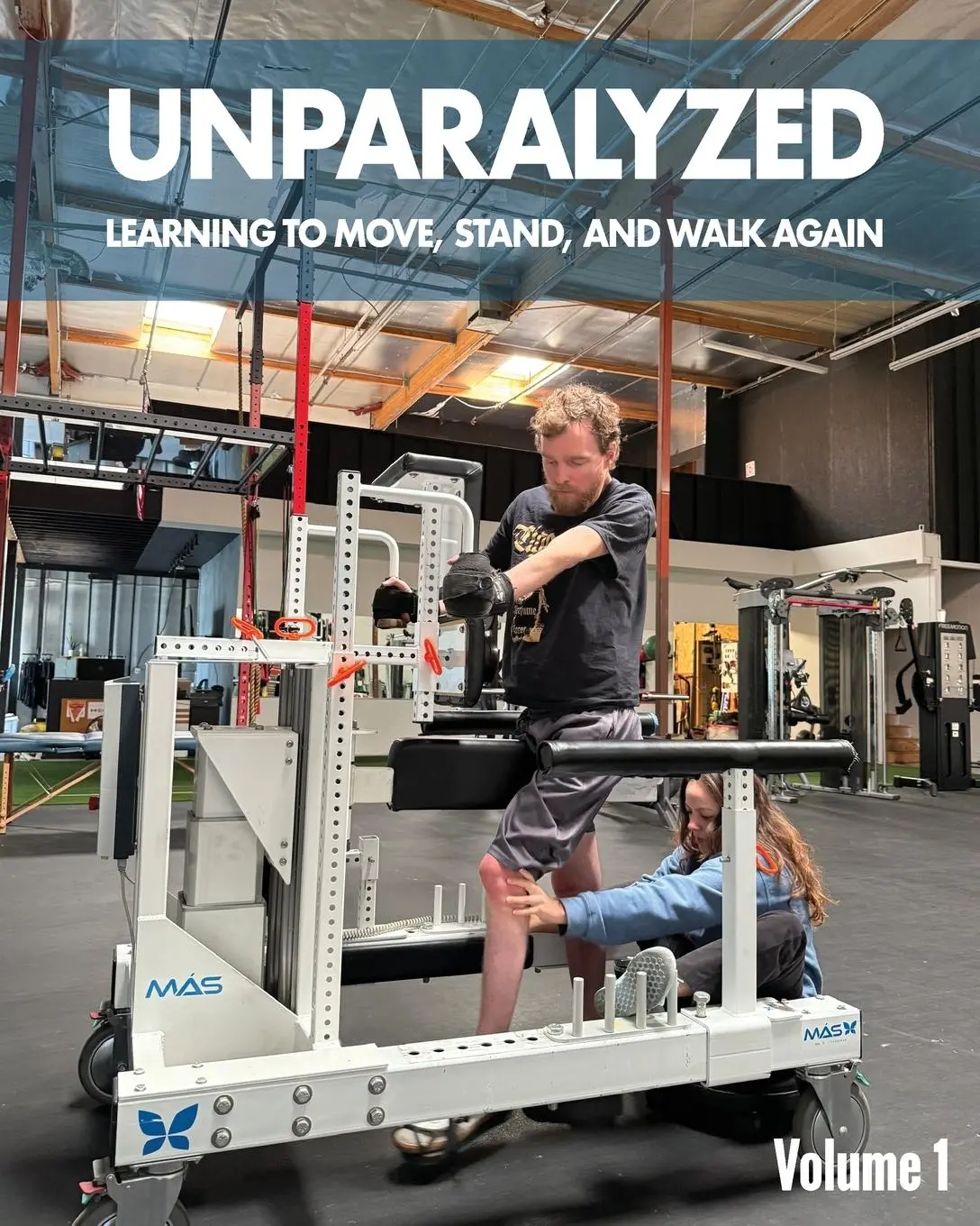 Cover: 9781662960680 | Unparalyzed | Learning to Move Stand and Walk Again Volume 1 | Buch