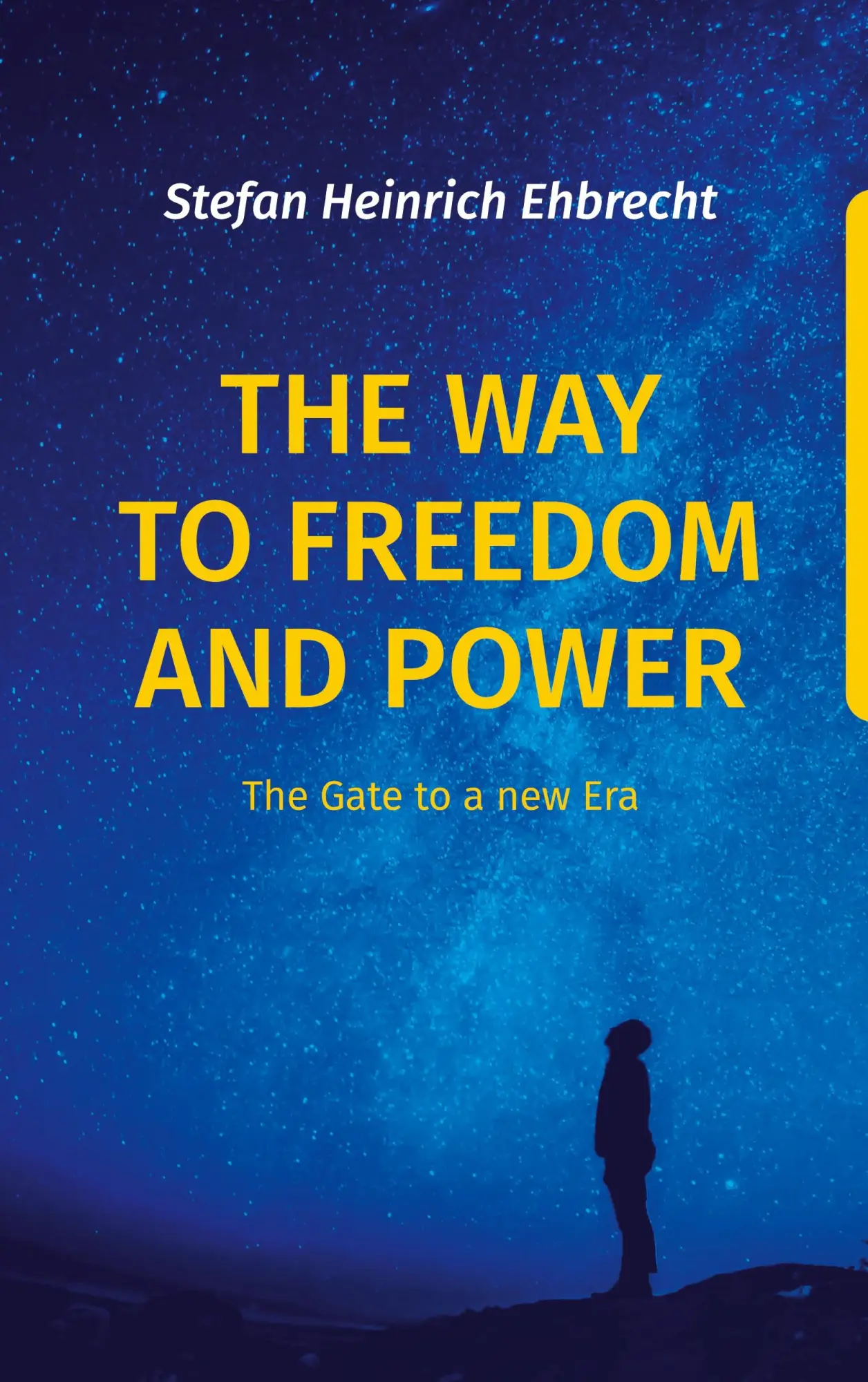 Cover: 9783756290680 | The Way to Freedom and Power | The Gate to a new Era | Ehbrecht | Buch
