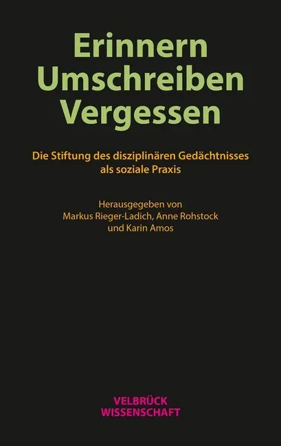 Cover: 9783958320680 | Erinnern, Umschreiben, Vergessen. | Markus Rieger-Ladich (u. a.)