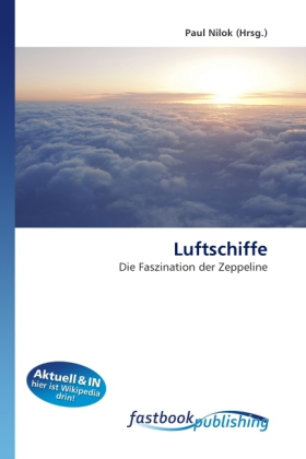 Luftschiffe | Die Faszination der Zeppeline | Paul Nilok | Taschenbuch | Deutsch | FastBook Publishing | EAN 9786130110680 - Nilok, Paul