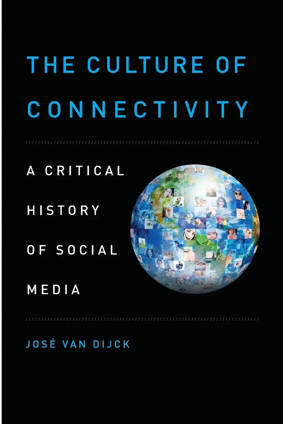 Cover: 9780199970780 | The Culture of Connectivity | A Critical History of Social Media