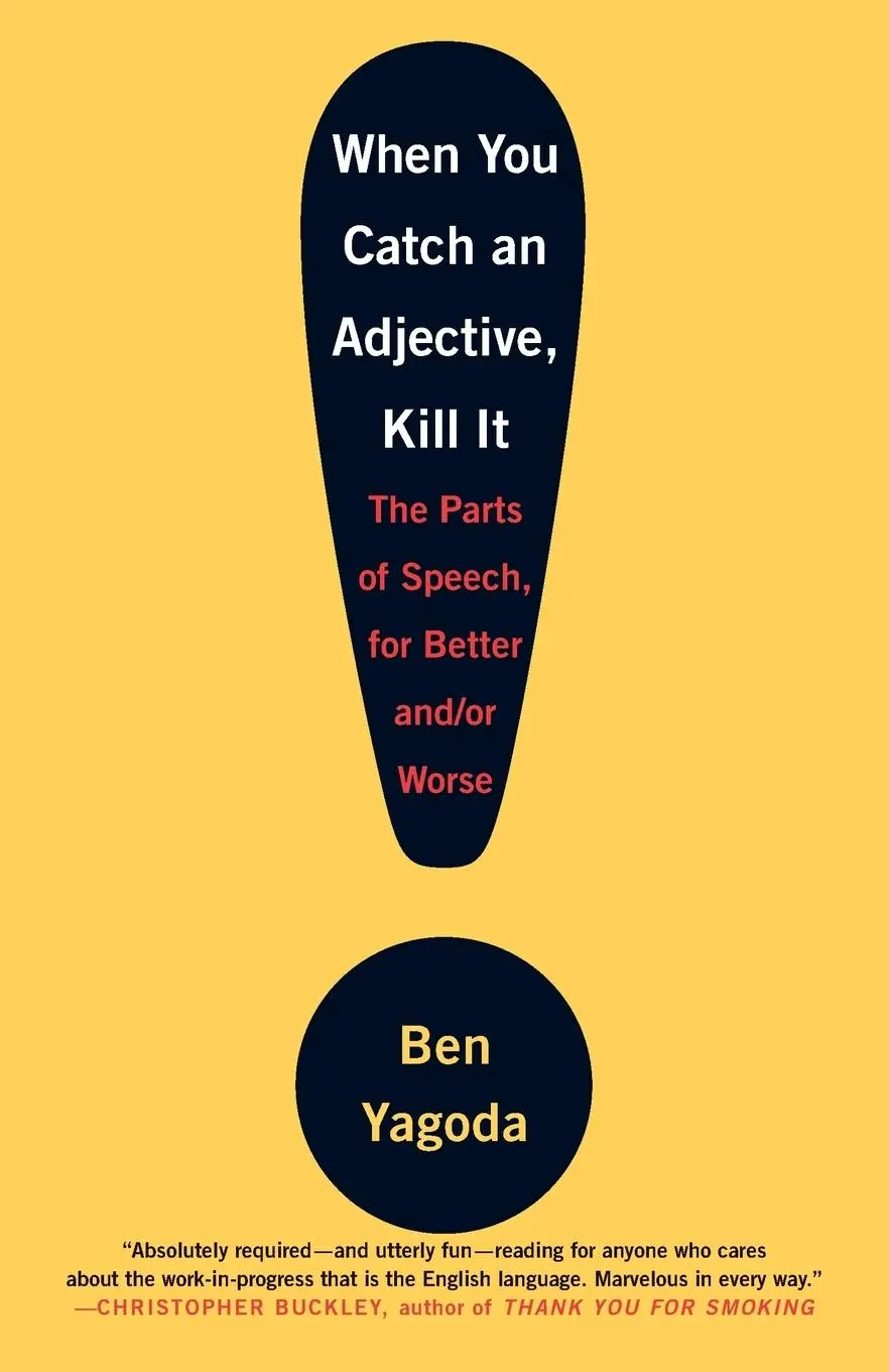 Cover: 9780767920780 | When You Catch an Adjective, Kill It | Ben Yagoda | Taschenbuch | 2007