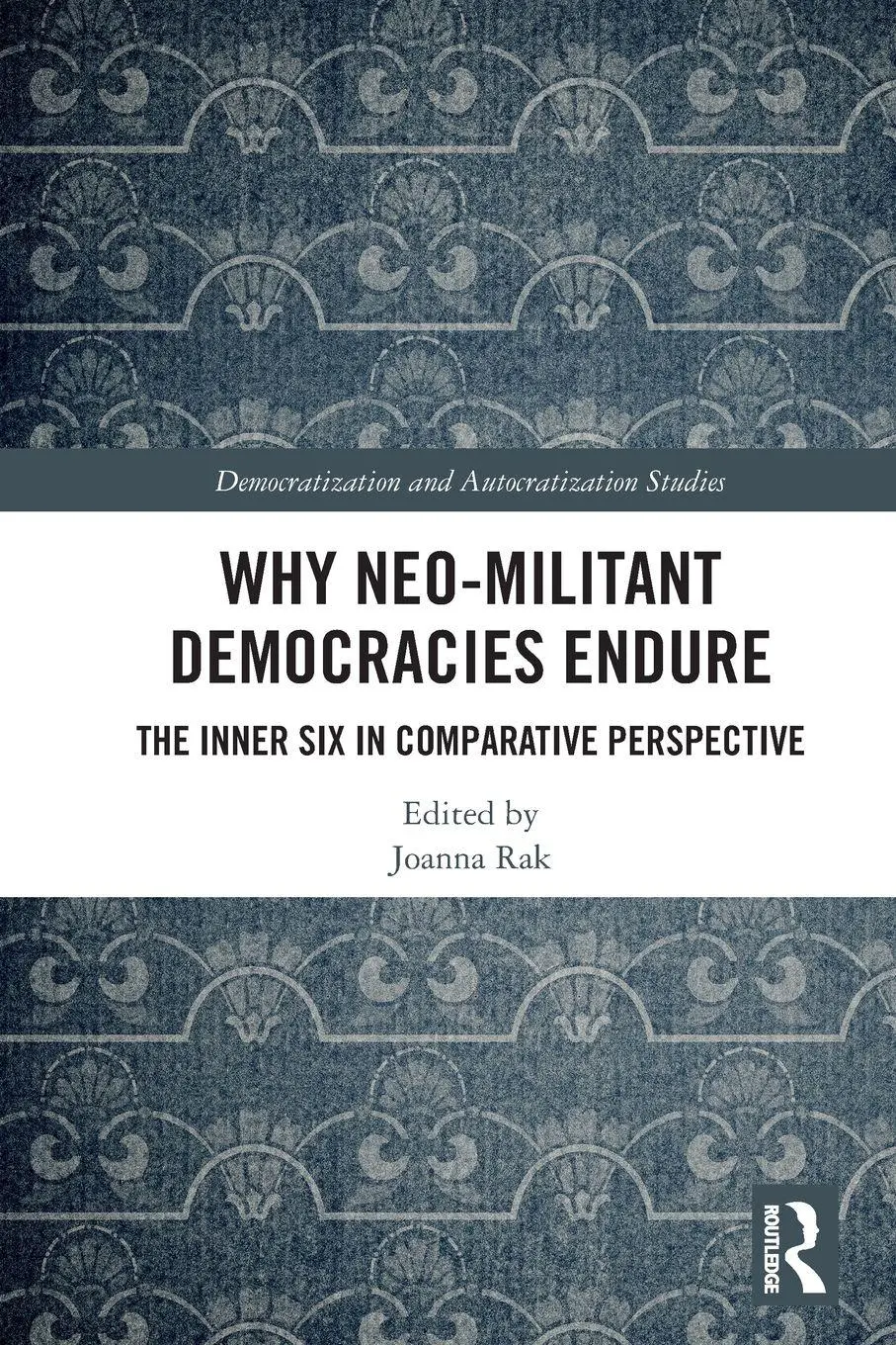 Cover: 9781032690780 | Why Neo-Militant Democracies Endure | Joanna Rak | Taschenbuch | 2025
