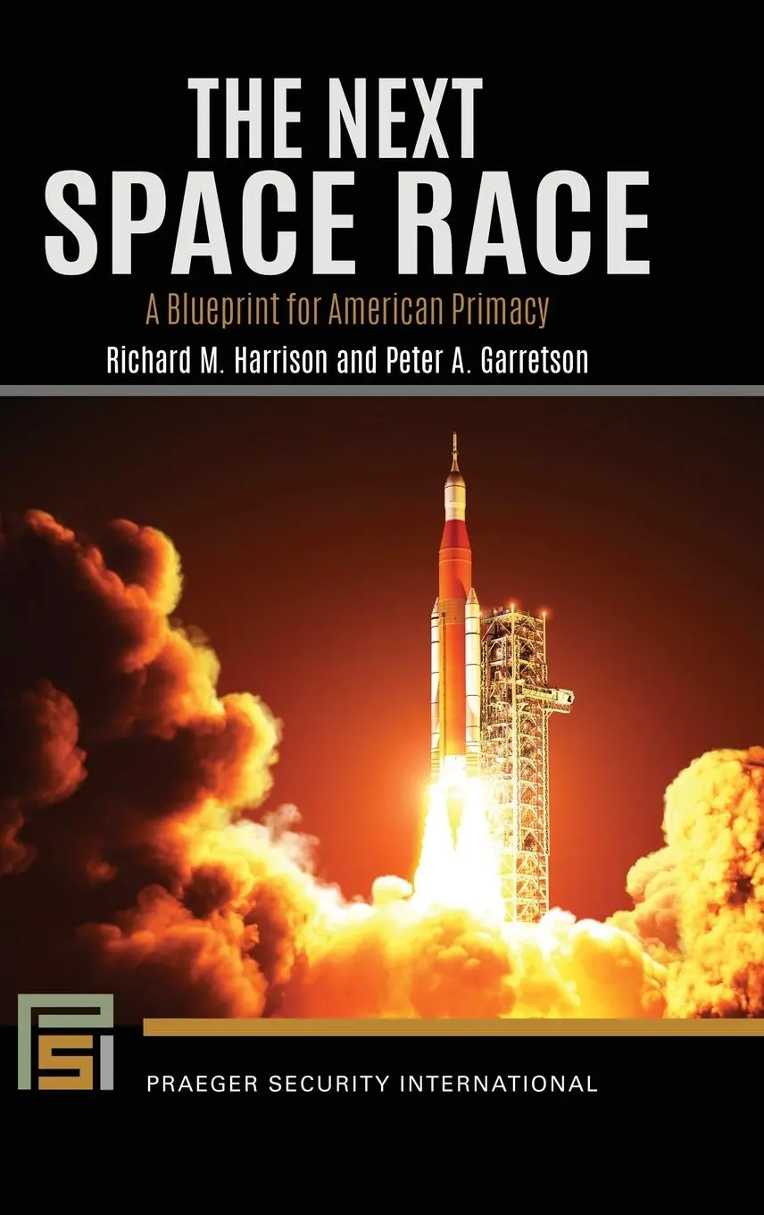 Cover: 9781440880780 | The Next Space Race | A Blueprint for American Primacy | Buch | 2023