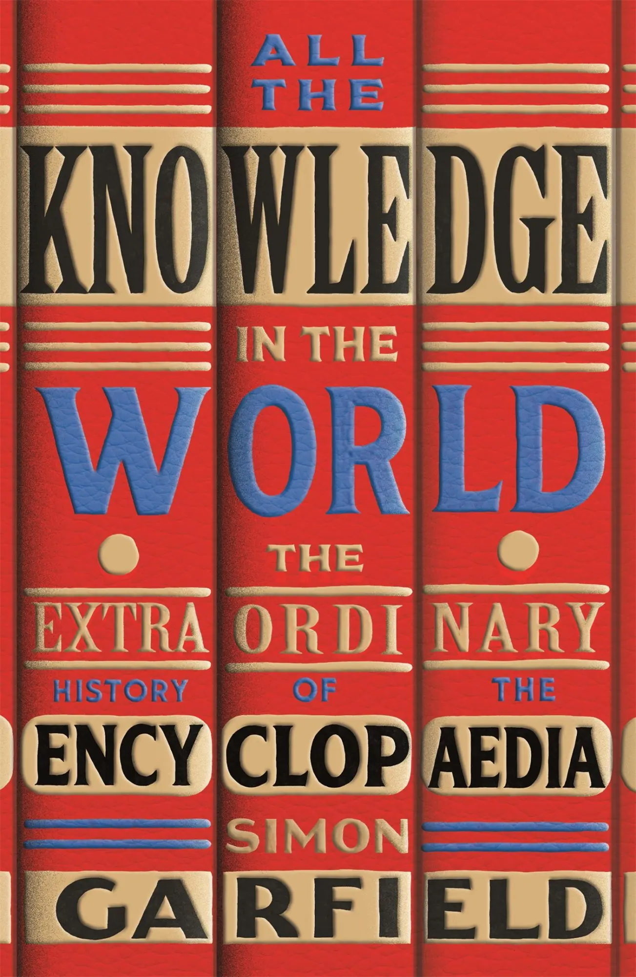 Cover: 9781474610780 | All the Knowledge in the World | Simon Garfield | Taschenbuch | 2022