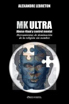 Cover: 9781913890780 | MK Ultra - Abuso ritual y control mental | Alexandre Lebreton | Buch