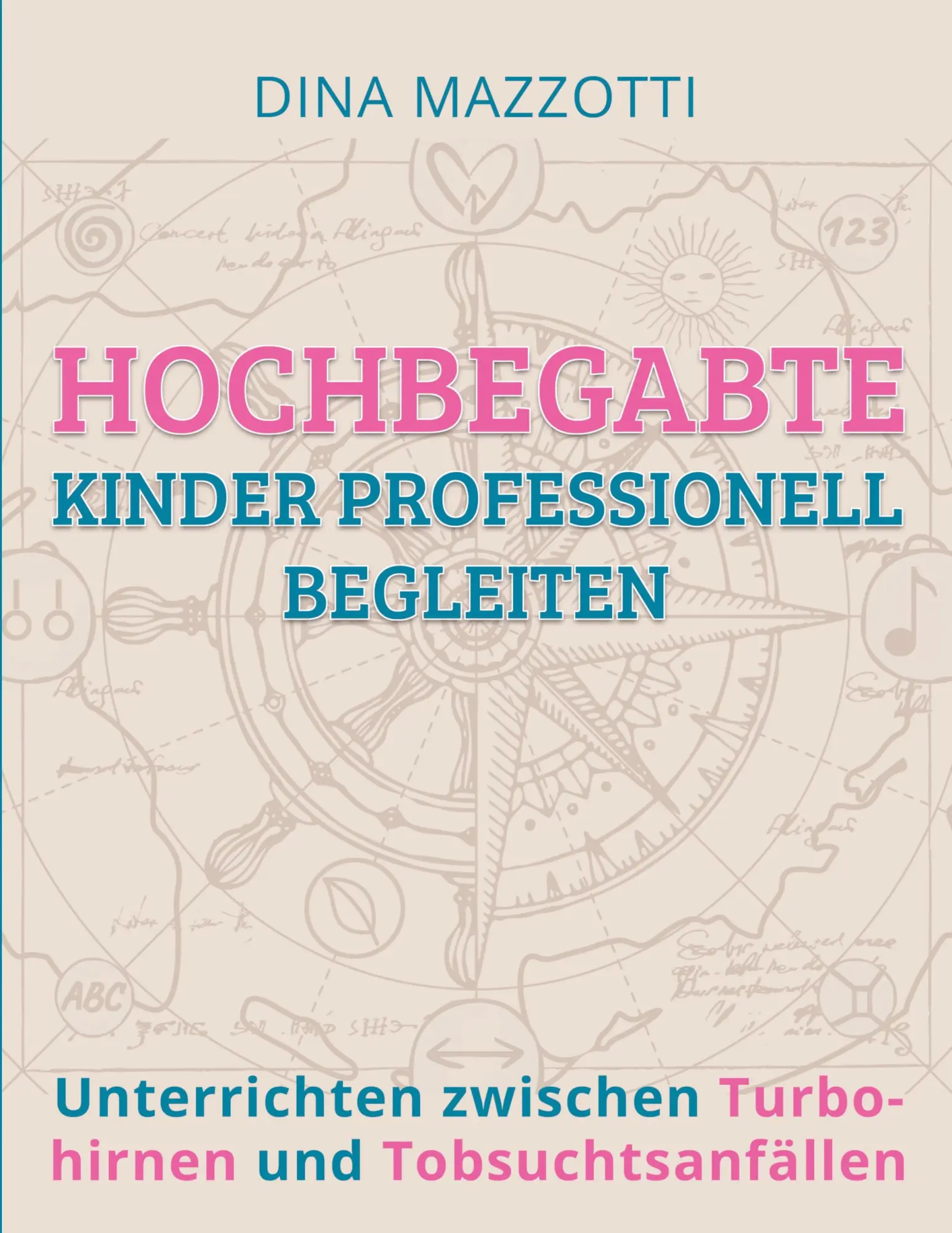 Cover: 9783695110780 | Hochbegabte Kinder professionell begleiten | Dina Mazzotti | Buch