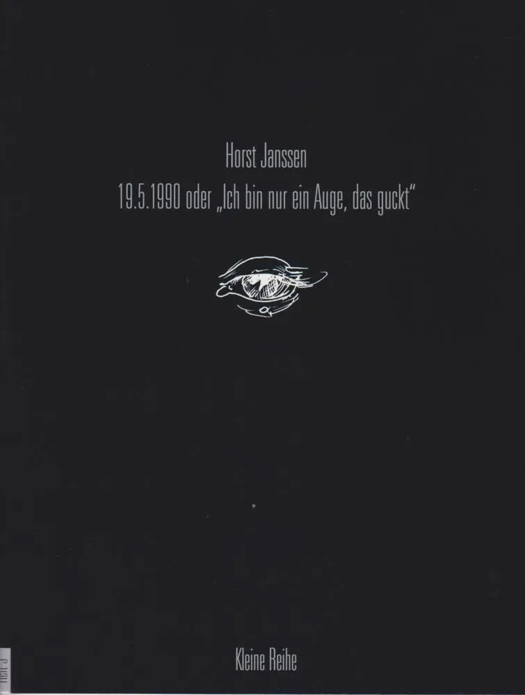 Cover: 9783730820780 | Horst Janssen | 19.5.1990 oder "Ich bin nur ein Auge, das guckt"