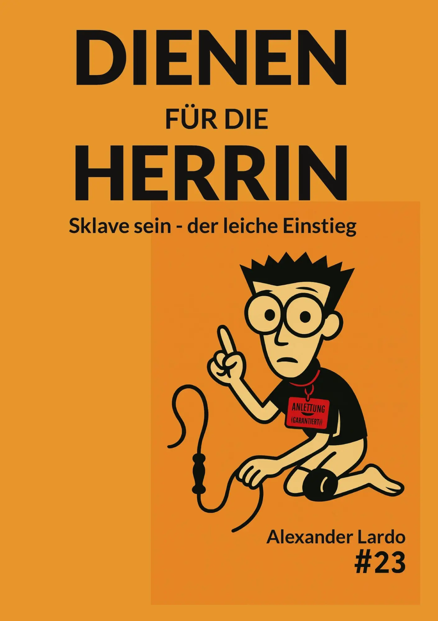 Cover: 9783819260780 | Dienen für die Herrin | Sklave sein - der leichte Einstieg | Lardo