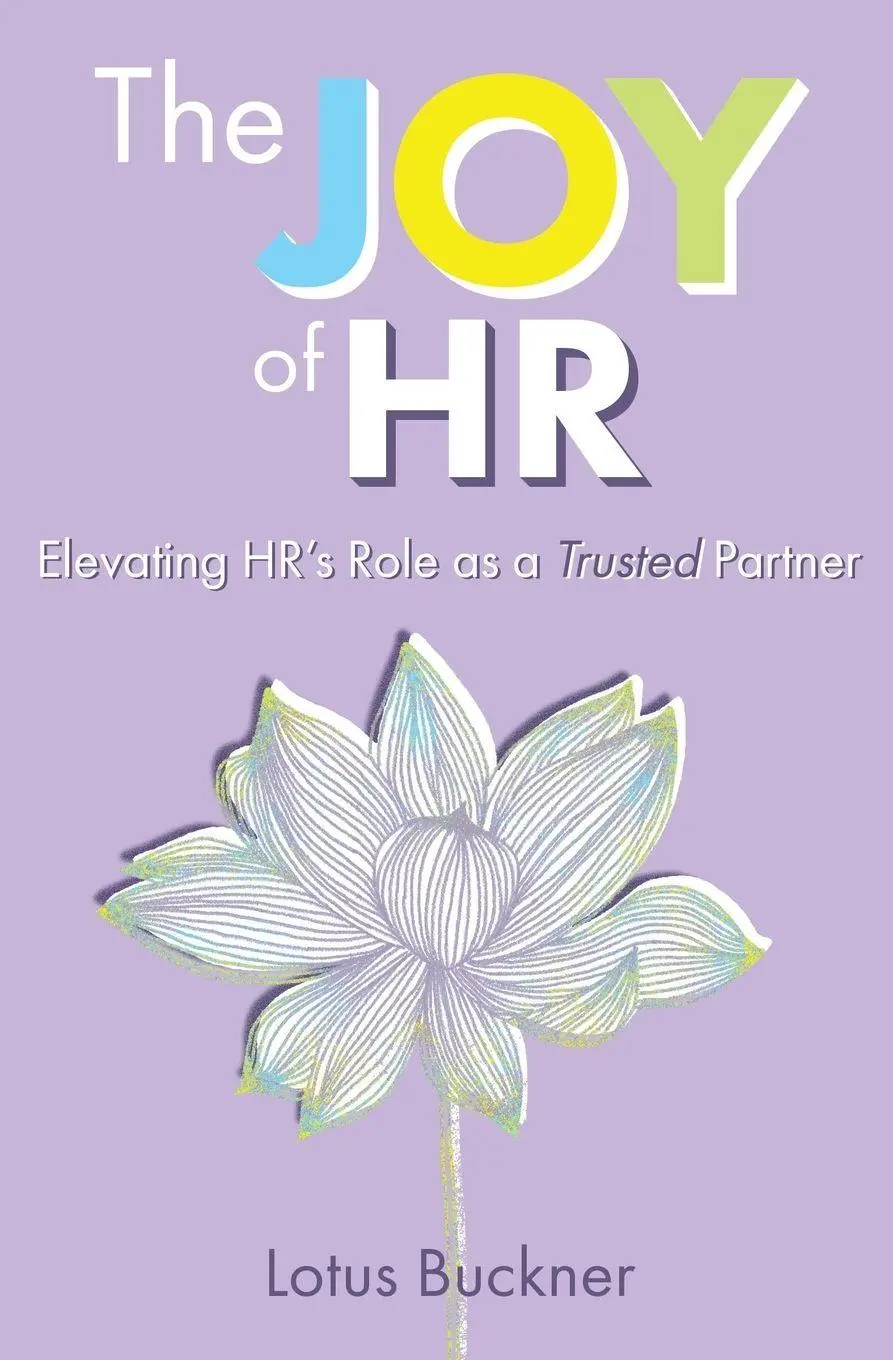 Cover: 9798988360780 | The Joy of HR | Elevating HR's Role as a Trusted Partner | Buckner