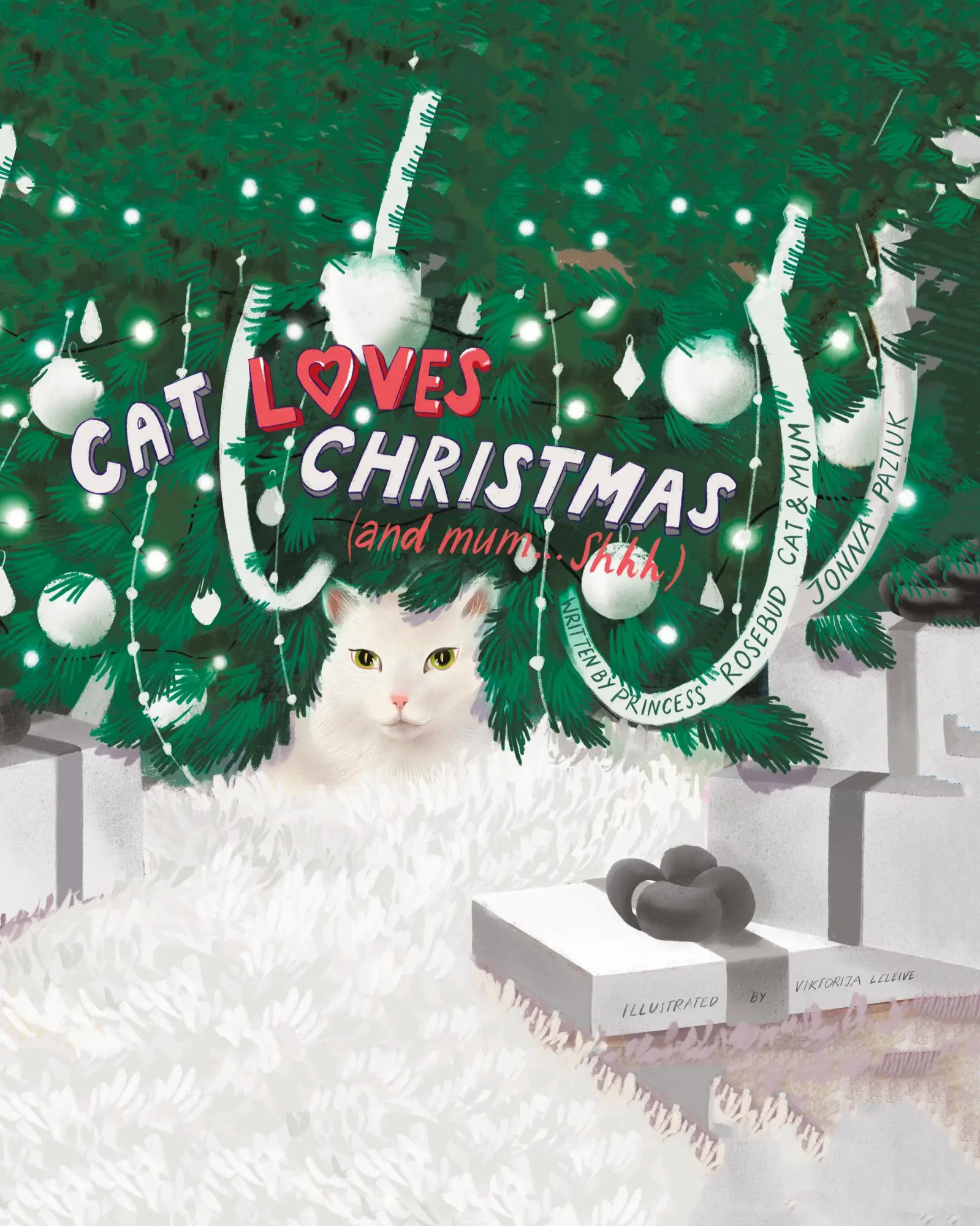 Cover: 9781779620880 | Cat Loves Christmas | (and mum...Shhh) | Princess Rosebud Cat (u. a.)