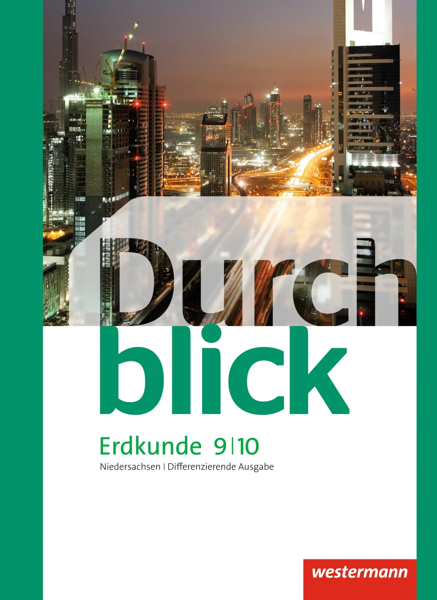 Cover: 9783141140880 | Durchblick Erdkunde 9 / 10. Schulbuch. Differenzierende Ausgabe....