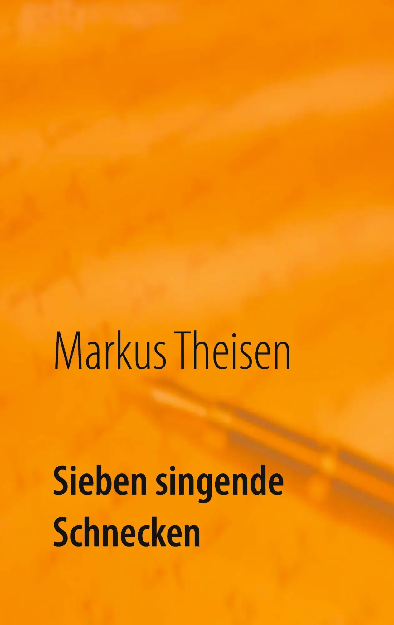 Cover: 9783753440880 | Sieben singende Schnecken | Markus Theisen | Taschenbuch | Paperback