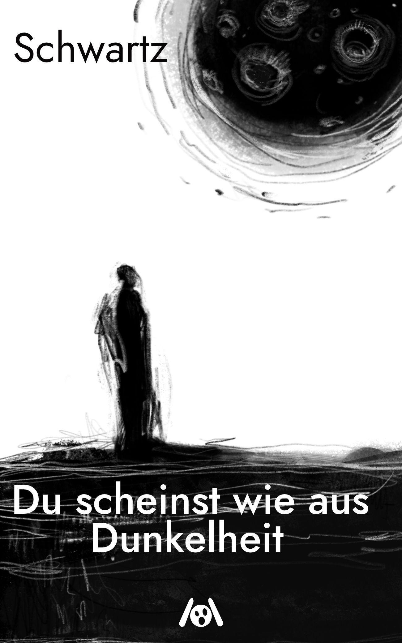 Cover: 9783947720880 | Du scheinst wie aus Dunkelheit | Schwartz | Taschenbuch | 125 S.