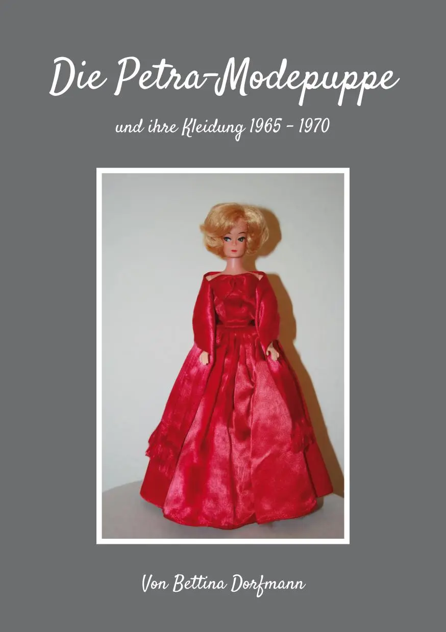 Cover: 9783960040880 | Die Petra-Modepuppe | und Ihre Kleidung 1965-1970 | Petra Dorfmann