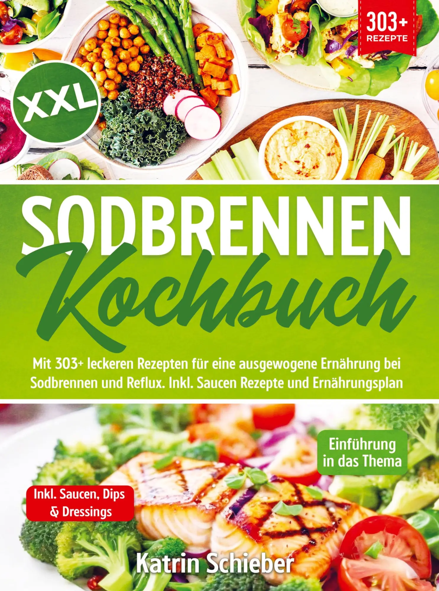 Cover: 9789403750880 | XXL Sodbrennen Kochbuch | Katrin Schieber | Taschenbuch | 232 S.