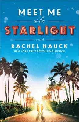 Cover: 9780764240980 | Meet Me at the Starlight | Rachel Hauck | Taschenbuch | Englisch