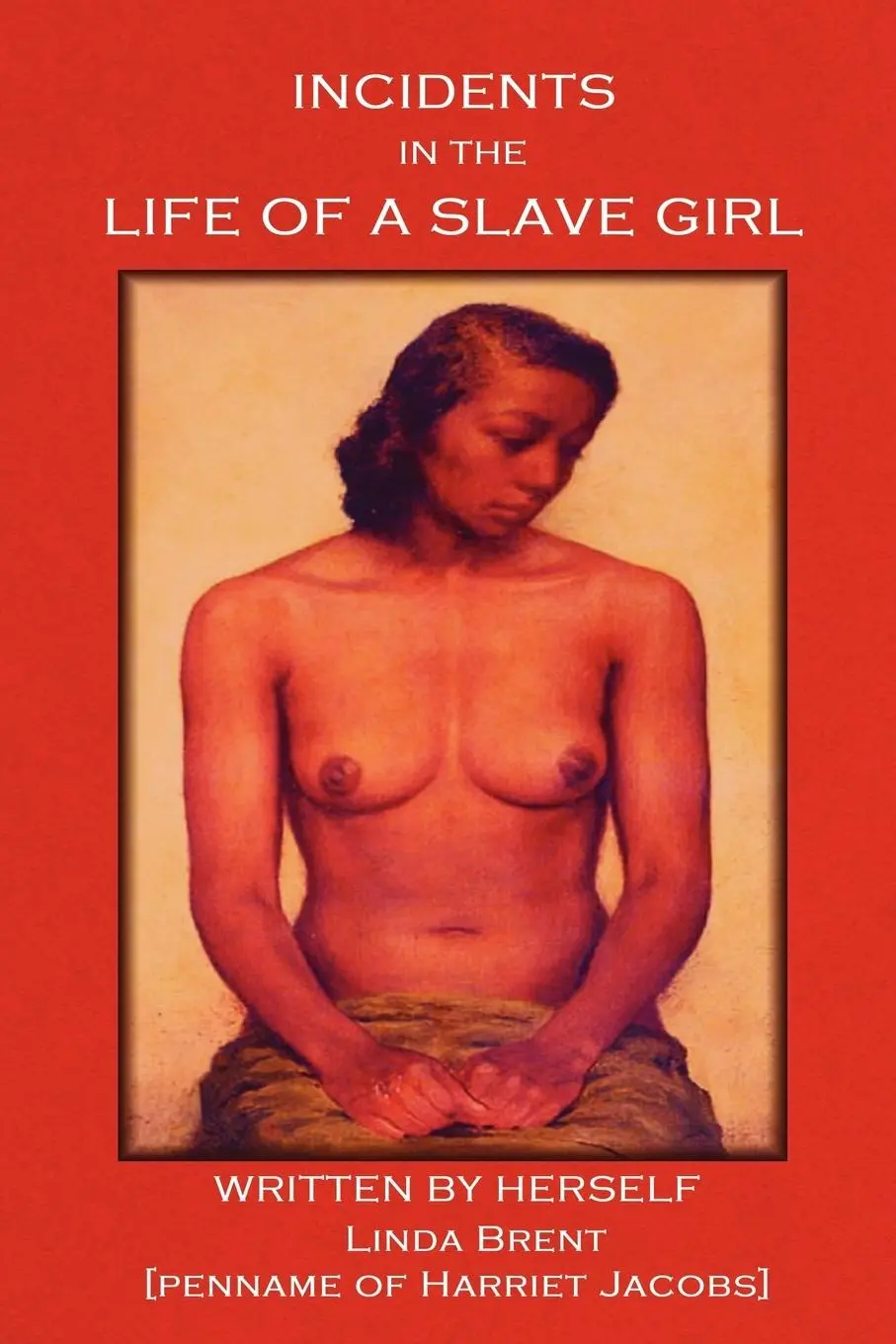 Cover: 9781604440980 | Incidents in the Life of a Slave Girl | Harriet Ann Jacobs | Buch