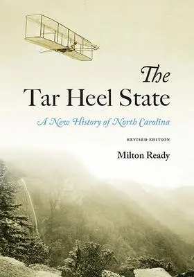 Cover: 9781643360980 | The Tar Heel State | A New History of North Carolina | Milton Ready
