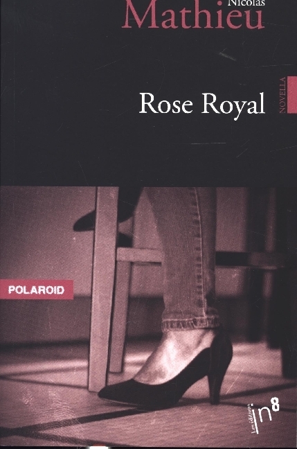 Cover: 9782362240980 | Rose Royal | Nicolas Mathieu | Taschenbuch | Französisch | 2021
