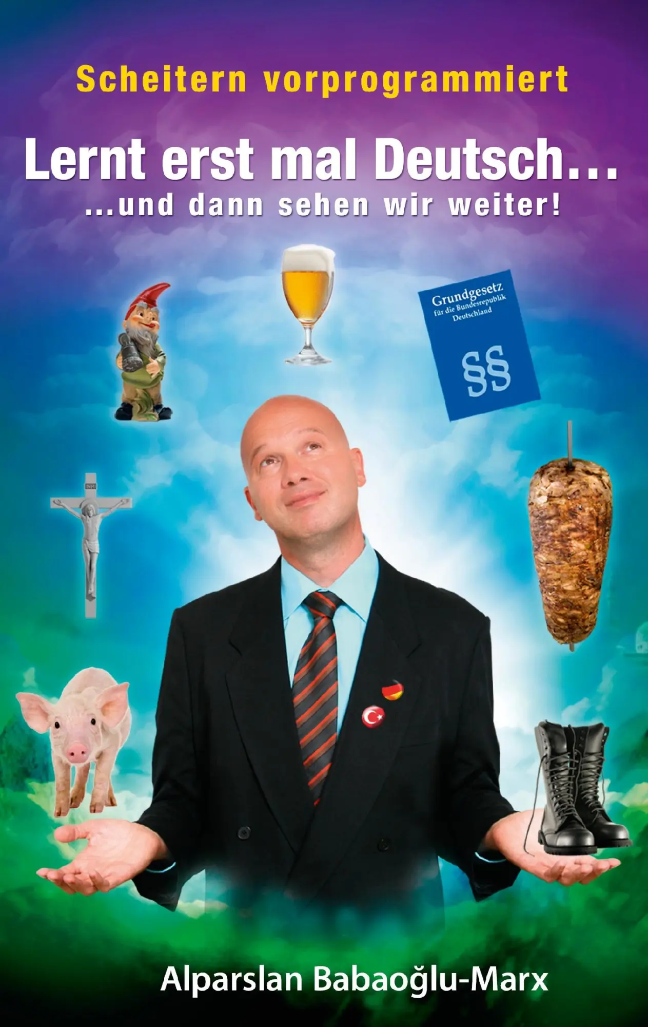 Cover: 9783735780980 | Lernt erst mal Deutsch... und dann sehen wir weiter | Babaoglu-Marx
