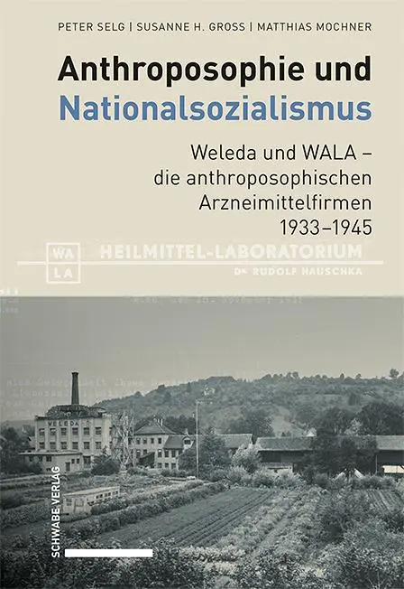 Cover: 9783796550980 | Anthroposophie und Nationalsozialismus. Weleda und WALA - die...