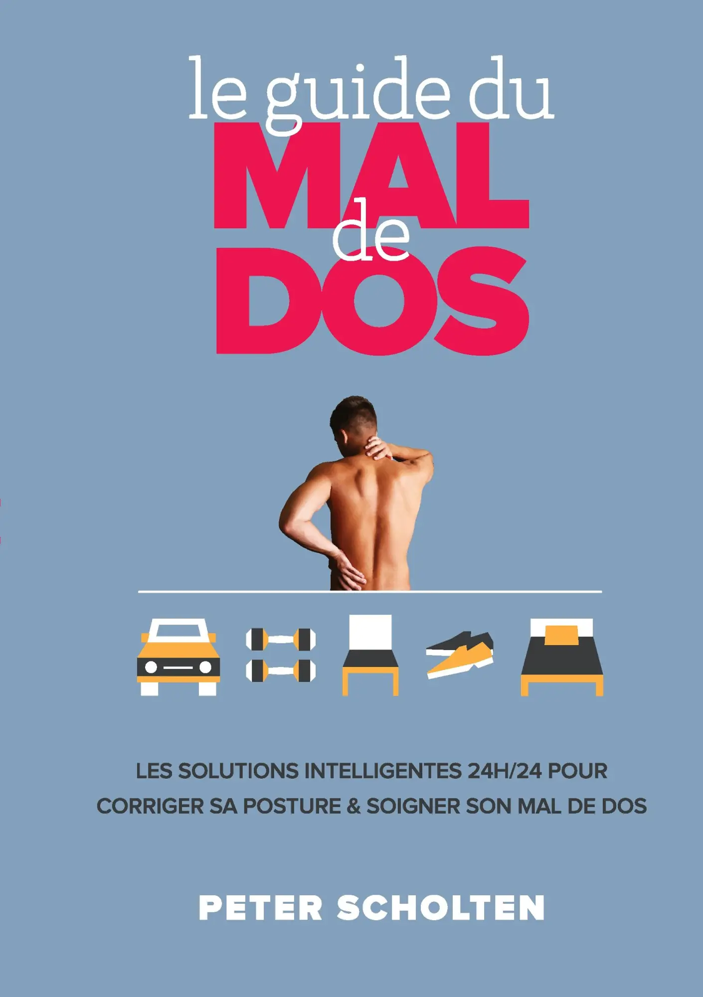 Cover: 9783839110980 | Le Guide du Mal de Dos | Peter Scholten | Taschenbuch | 120 S. | 2016