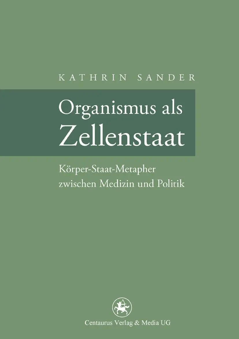 Cover: 9783862260980 | Organismus als Zellenstaat | Kathrin Sander | Taschenbuch | x | 2015