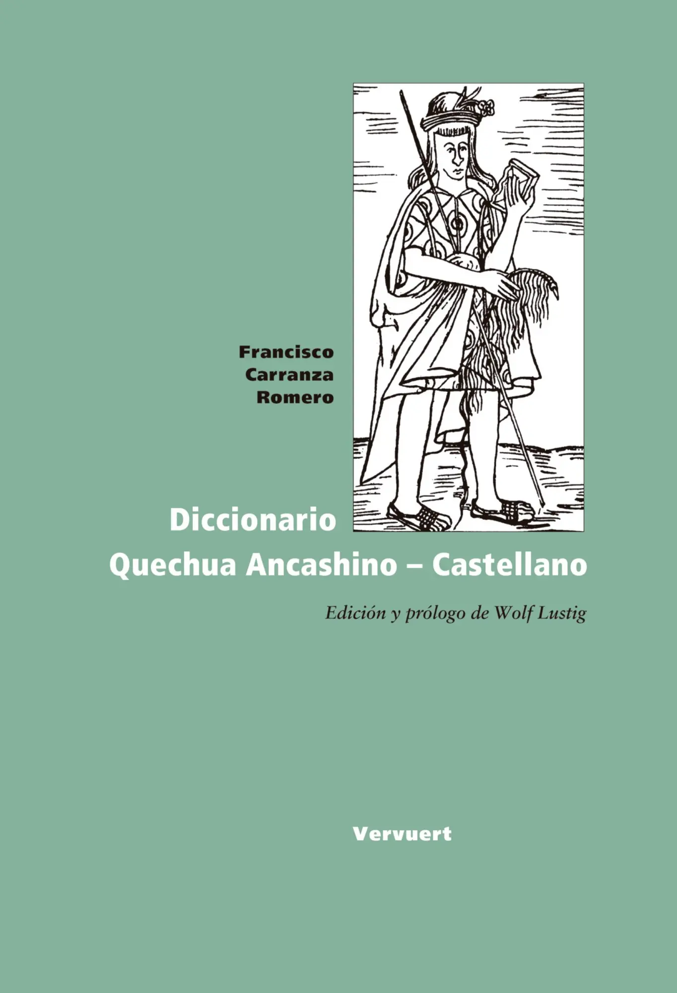 Cover: 9788484890980 | Diccionario Quechua Ancashino - Castellano | Francisco Carranza Romero