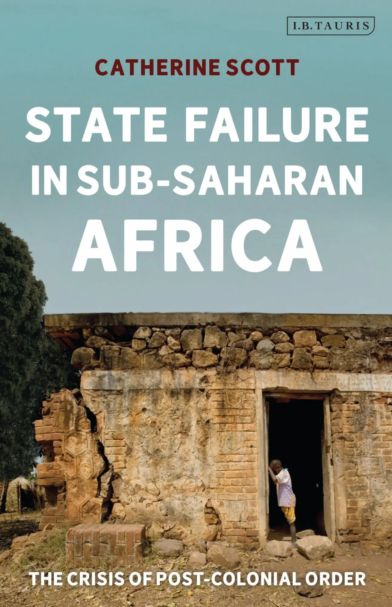 Cover: 9780755601080 | State Failure in Sub-Saharan Africa | Catherine Scott | Taschenbuch