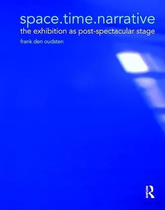 Cover: 9781138111080 | space.time.narrative | the exhibition as post-spectacular stage | Buch