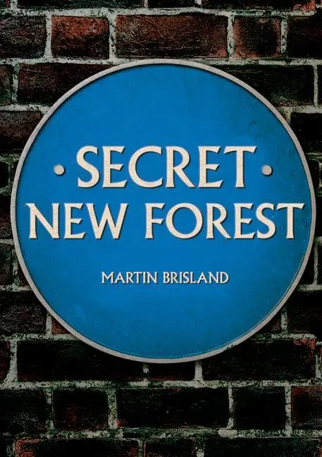 Cover: 9781398111080 | Secret New Forest | Martin Brisland | Taschenbuch | Englisch | 2022