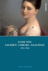 Cover: 9783412211080 | Luise von Sachsen-Coburg-Saalfeld (1800-1831) | Ulrike Grunewald