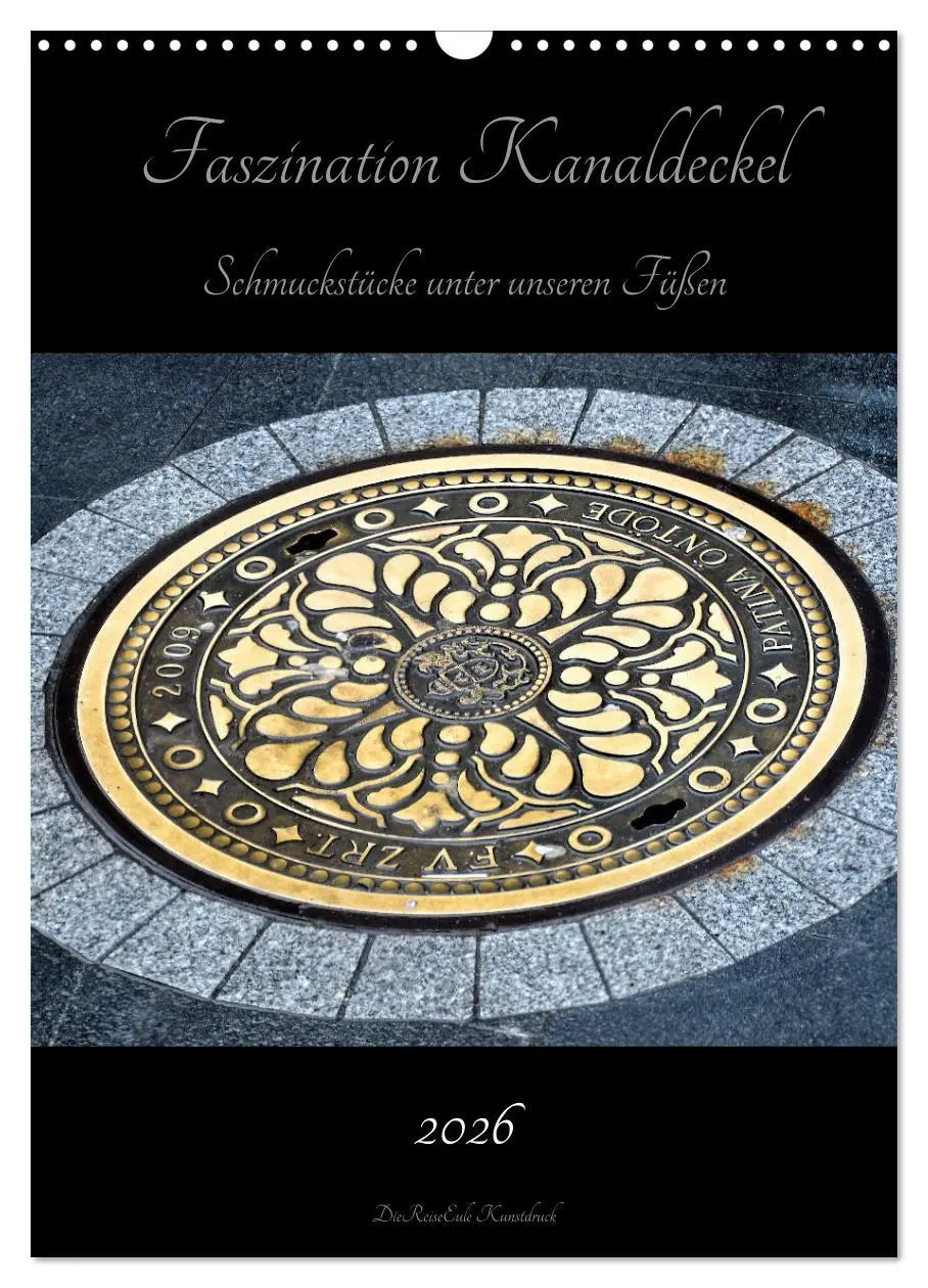 Cover: 9783516401080 | Faszination Kanaldeckel (Wandkalender 2026 DIN A3 hoch), CALVENDO...